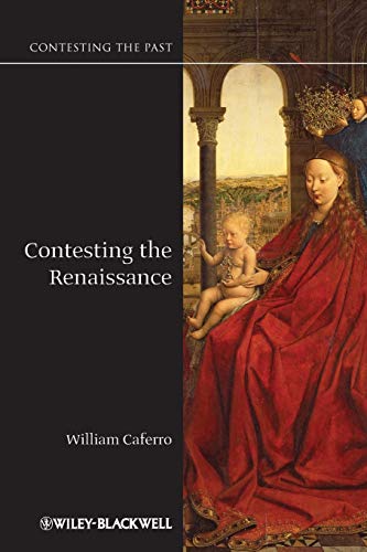 Contesting the Renaissance (Contesting the Past)