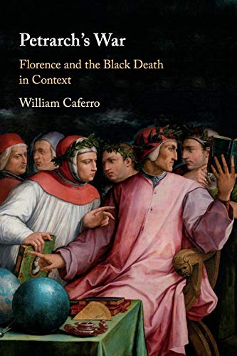 Petrarch's War: Florence and the Black Death in Context von Cambridge University Press