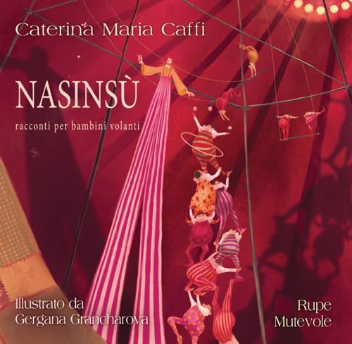 Nasinsù. Racconti per bambini volanti. Ediz. illustrata (Fairie) von Rupe Mutevole