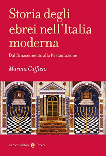 La storia degli ebrei nell'Italia moderna. Dal Rinascimento alla Retaura von Carrock Press