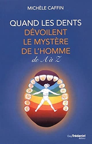 Quand les dents dévoilent le mystère de l'hommede A à Z