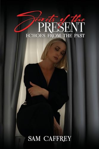 Secrets of The Present: Echoes from the Past von Parker Publishers
