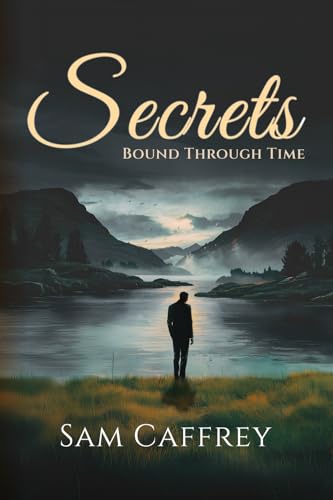 Secrets: Bound Through Time Secrets: Bound Through Time von Woodbridge Publishers