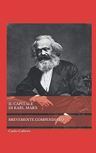 IL CAPITALE DI KARL MARX: BREVEMENTE COMPENDIATO
