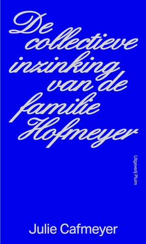 De collectieve inzinking van de familie Hofmeyer von Uitgeverij Pluim