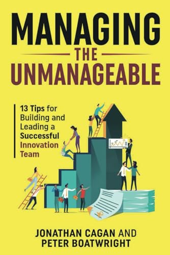 Managing the Unmanageable: 13 Tips for Building and Leading a Successful Innovation Team von Rivertowns Books