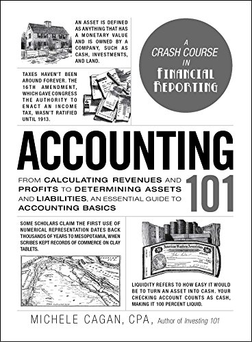 Accounting 101: From Calculating Revenues and Profits to Determining Assets and Liabilities, an Essential Guide to Accounting Basics (Adams 101 Series)