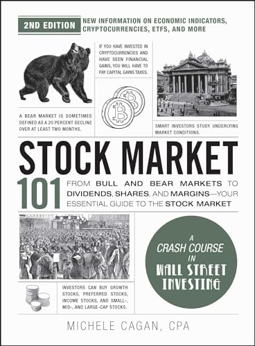 Stock Market 101, 2nd Edition: From Bull and Bear Markets to Dividends, Shares, and Margins―Your Essential Guide to the Stock Market (Adams 101 Series) von Adams Media