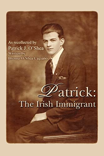 Patrick: The Irish Immigrant von iUniverse
