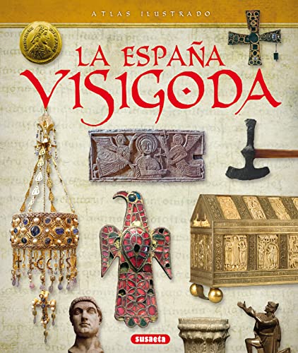 Atlas ilustrado de la España visigoda von SUSAETA
