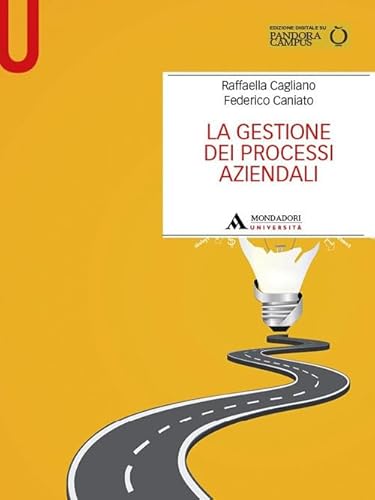 La gestione dei processi aziendali (Manuali) von Mondadori Università