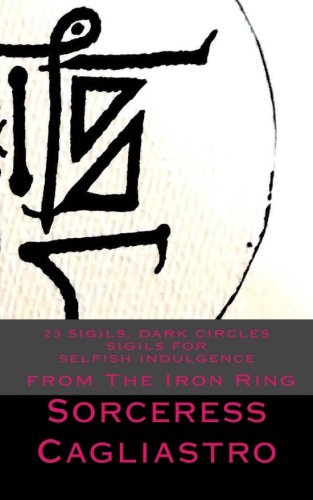 23 Sigils, DARK CIRCLES Sigils for SELFISH INDULGENCE: From The IRON RING von North Sea Tales