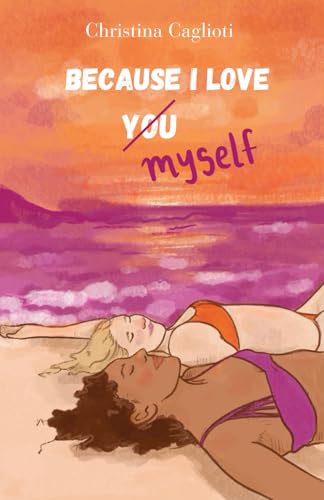 Because I love you (myself): a book about growing up and (self-)love von Independently published