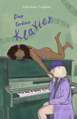 Das Grüne Klavier: Sapphic Romance von Independently published