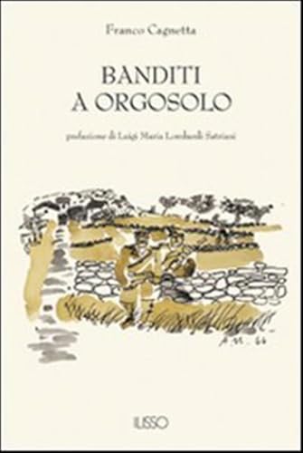 Banditi a Orgosolo (Bibliotheca sarda) von Ilisso