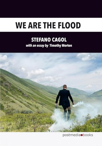We are the flood. Stefano Cagol. Ediz. italiana e inglese von Postmedia Books