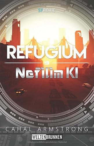 Refugium: Nefilim KI 9 von CreateSpace Independent Publishing Platform