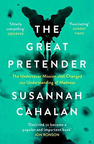 The Great Pretender: The Undercover Mission that Changed our Understanding of Madness von Canongate Books