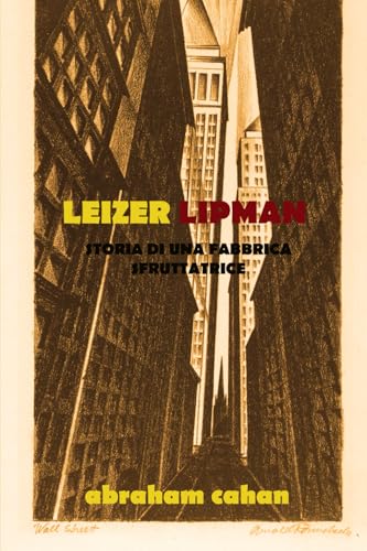LEIZER LIPMAN. Storia di una fabbrica sfruttatrice von Independently published