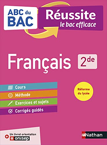ABC du BAC Réussite Français 2de - Le Bac efficace - Nouveau Bac: Avec 1 livret orientation Onisep von NATHAN