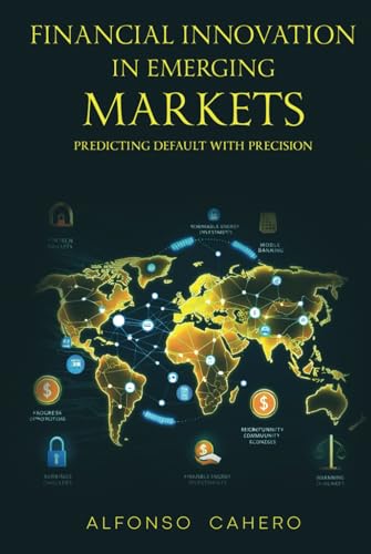 Financial Innovation in Emerging Markets: Opportunities and Challenges Financial Innovation in Emerging Markets: Opportunities and Challenges von Independently published