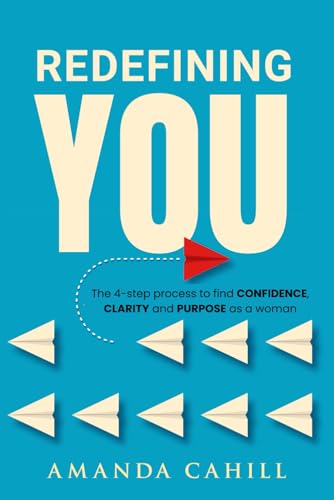Redefining You: The 4-step process to find CONFIDENCE, CLARITY, and PURPOSE As A Woman Redefining You: The 4-step process to find CONFIDENCE, CLARITY, and PURPOSE As A Woman von She Rises Studios Publishing