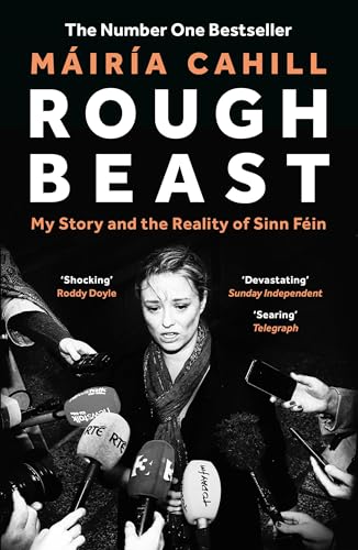 Rough Beast: My Story and the Reality of Sinn Féin von Apollo