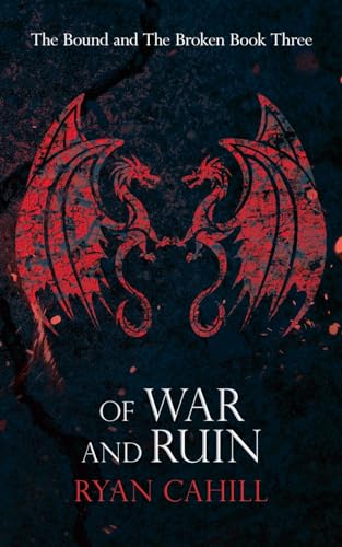 Of War and Ruin (The Bound and the Broken, Band 3)