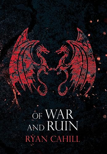 Of War and Ruin (The Bound and the Broken, Band 3) von Ryan Cahill