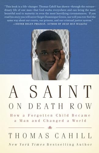 A Saint on Death Row: How a Forgotten Child Became a Man and Changed a World von Anchor Books