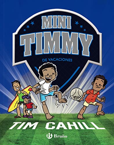 Mini Timmy - De vacaciones (Castellano - A PARTIR DE 6 AÑOS - PERSONAJES Y SERIES - Mini Timmy) von EDITORIAL BRUÑO