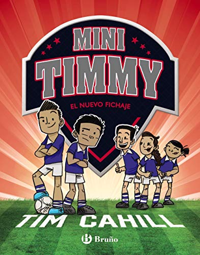 Mini Timmy - El nuevo fichaje (Castellano - A PARTIR DE 6 AÑOS - PERSONAJES Y SERIES - Mini Timmy) von EDITORIAL BRUÑO