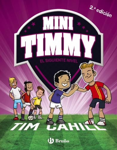 Mini Timmy - El siguiente nivel (Castellano - A PARTIR DE 6 AÑOS - PERSONAJES Y SERIES - Mini Timmy) von EDITORIAL BRUÑO