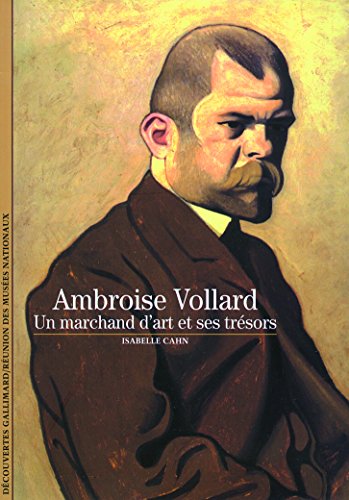 Decouverte Gallimard: Ambroise Vollard, un marchand d'art et ses tresors