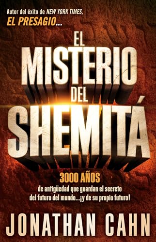El misterio del Shemitá / The Mystery of the Shemitah: 3000 Años de Antigüedad Que Guardan El Secreto del Futuro del Mundo... ¡Y de Su Propio Futuro! von Casa Creacion