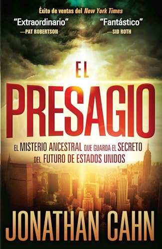 El presagio: El misterio ancestral que guarda el secreto del futuro del mundo / The Harbinger: The Ancient Mystery That Holds the Secret of America's ... That Holds the Secret of America's Future