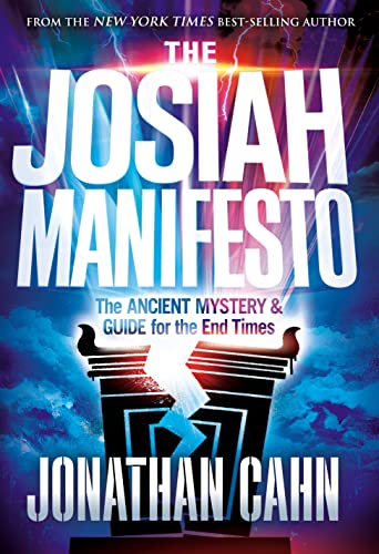 The Josiah Manifesto: The Ancient Mystery & Guide for the End Times von Charisma House