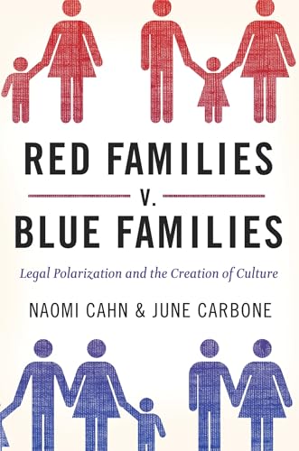 Red Families v. Blue Families: Legal Polarization and the Creation of Culture von OUP USA
