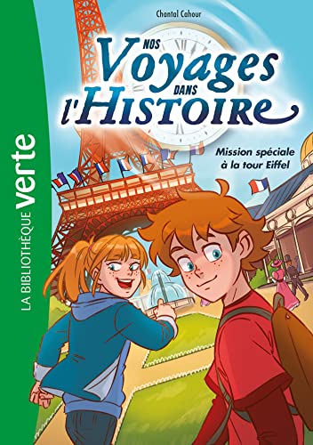 Nos voyages dans l'histoire 02 - Mission spéciale à la tour Eiffel