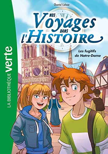 Nos voyages dans l'histoire 04 - Les fugitifs de Notre-Dame Nos voyages dans l'histoire 04 - Les fugitifs de Notre-Dame von HACHETTE JEUN.