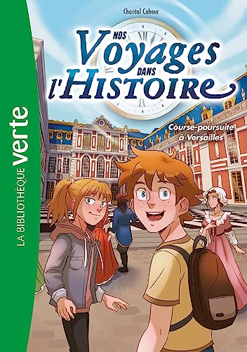 Nos voyages dans l'histoire 06 - Course-poursuite à Versailles von HACHETTE JEUN.