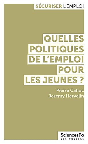 Quelles politiques de l'emploi pour les jeunes? von SCIENCES PO