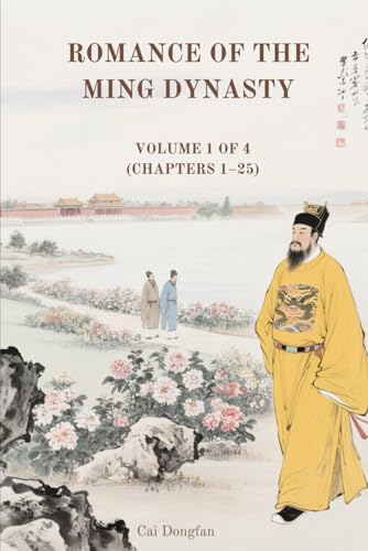 Romance of the Ming Dynasty: Volume 1 of 4 (Chapters 1–25) von Independently published