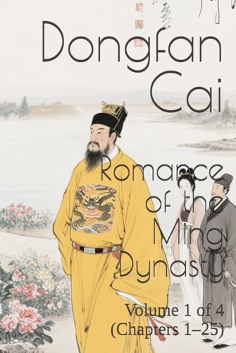 Romance of the Ming Dynasty: Volume 1 of 4 (Chapters 1–25) von Independently published