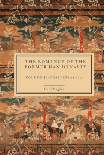 The Romance of the Former Han Dynasty: Volume II (Chapters 51-100) von Independently published