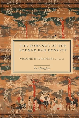 The Romance of the Former Han Dynasty: Volume II (Chapters 51-100) von Independently published
