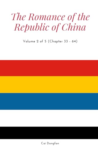 The Romance of the Republic of China: Volume 2 of 5 (Chapter 33 - 64) von Independently published
