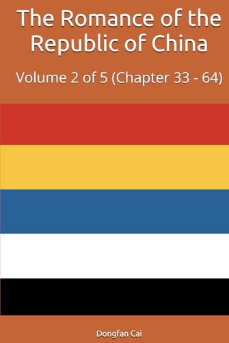 The Romance of the Republic of China: Volume 2 of 5 (Chapter 33 - 64) von Independently published