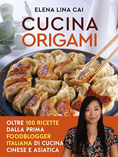 Cucina origami. Oltre 100 ricette cinesi e asiatiche alla portata di tutti Cucina origami. Oltre 100 ricette cinesi e asiatiche alla portata di tutti von Vallardi A.