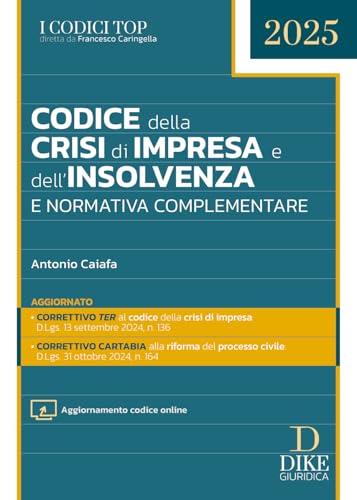 Codice della crisi d'impresa e dell'insolvenza e normativa complementare. Con aggiornamento online (I codici top) von Dike Giuridica